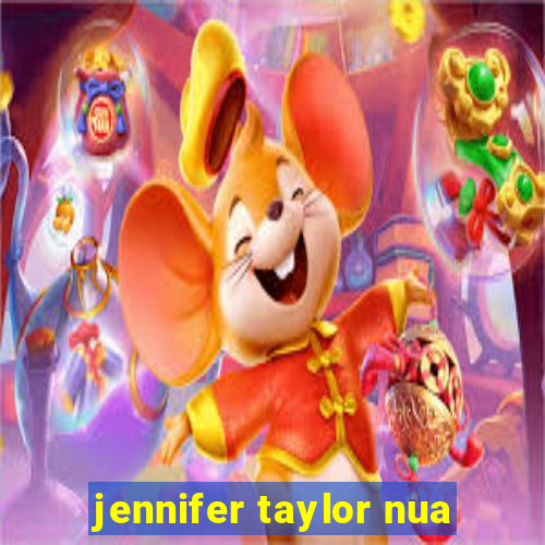 jennifer taylor nua